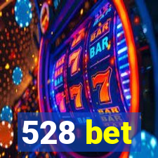 528 bet